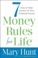 7 Money Rules for Life: How to Take Control of Your Financial Future - eBook