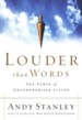 Louder Than Words:  The Power of Uncompromised Living