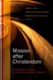 Mission After Christendom: Emergent Themes in Contemporary Mission