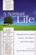 A Spiritual Life: Perspectives from Poets, Prophets, and Preachers