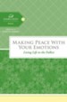 Making Peace with Your Emotions: Living Life to the Fullest - eBook