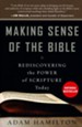 Making Sense of the Bible: Rediscovering the Power of Scripture Today [Paperback]