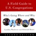 A Field Guide to U.S. Congregations, Second Edition: Who's Going Where and Why