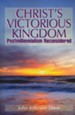 Christ's Victorious Kingdom: Postmillennialism Reconsidered