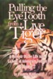 Pulling the Eye Tooth from a Live Tiger: Adoniram Judson Volume 2