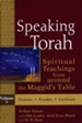 Speaking Torah, Volume 1: Spiritual Teachings from Around the Maggid's Table
