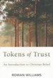 Tokens of Trust: An Introduction to Christian Belief