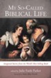 My So-Called Biblical Life: Imagined Stories from the World's Best-Selling Book