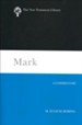 Mark: A Commentary (The New Testament Library - NTL)