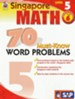 Singapore Math 70 Must-Know Word Problems, Level 5, Grade 6