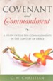 Covenant and Commandment: A Study of the Ten Commandments in the Context of Grace