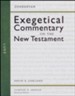 Luke: Zondervan Exegetical Commentary on the New Testament [ZECNT]