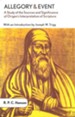 Allegory and Event: A Study of the Sources and Significance of Origen's Interpretation of Scripture
