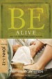 Be Alive (John 1-12): Get to Know the Living Savior - eBook