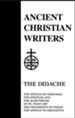 The Didache & Five Other Early Christian Writings (Ancient Christian Writers)