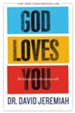 God Loves You: How the Father's Affection Changes Everything in Your Life - eBook