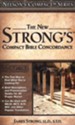 The New Strong's Compact Bible Concordance