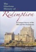 The Glorious History of Redemption: A Compact Summary of the Old and New Testaments