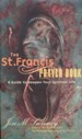 The St. Francis Prayer Book: A Guide to Deepen Your Spiritual Life