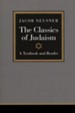 The Classics of Judaism: A Textbook and Reader