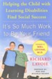It's So Much Work to Be Your Friend: Helping the Child With Learning Disabilities Find Social Success
