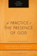 The Practice of the Presence of God [Paraclete Press, 2010]