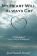My Heart Will Always Cry: A Mother's Journey of Hope and Healing for Her Hurting Heart - eBook