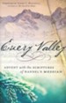 Every Valley: Advent with the Scriptures of Handel's Messiah