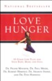 Love Hunger: 10-Stage Life Plan for Your Body, Mind,   and Soul