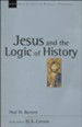 Jesus and the Logic of History (New Studies in Biblical Theology)