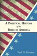 A Political History of the Bible in America