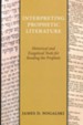 Interpreting Prophetic Literature: Historical and Exegetical Tools for Reading the Prophets