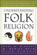 Understanding Folk Religion: A Christian Response to Popular Beliefs and Practices - eBook