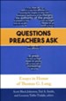 Questions Preachers Ask: Essays in Honor of Thomas G. Long