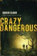 Crazy Dangerous - eBook
