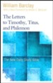 The Letters to Timothy, Titus, and Philemon: The New Daily Study Bible [NDSB]