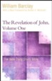 The Revelation of John, Volume 1: The New Daily Study Bible [NDSB]