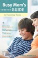 Busy Mom's Guide to Parenting Teens - eBook