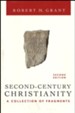 Second-Century Christianity: A Collection of Fragments