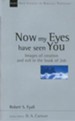 Now My Eyes Have Seen You: Images of Creation & Evil in the Book of Job (New Studies in Biblical Theology)