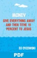 Money: Give Everything Away and Then Tithe 10 Percent to Je$u: Chapter 11 from A Christian Survival Guide - PDF Download [Download]