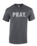 Pray Shirt, Gray, X-Large