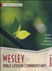 Wesley Bible Lesson Commentary Volume 1