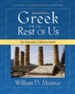 Greek for the Rest of Us: The Essentials of Biblical Greek, Second Edition