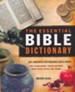 Essential Bible Dictionary: Key Insights for Reading Gods Word