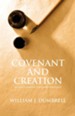 Covenant And Creation, Revised: An Old Testament Covenant Theology