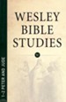 1-2 Peter and Jude: Wesley Bible Studies