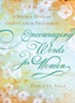 Encouraging Words for Women: A Weekly Dose of God's Care and Provision - eBook