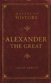 Alexander the Great: Makers of History