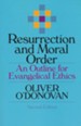 Resurrection and Moral Order: An Outline for Evangelical Ethics, Second Edition